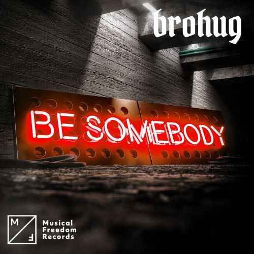 Be Somebody Be Somebody